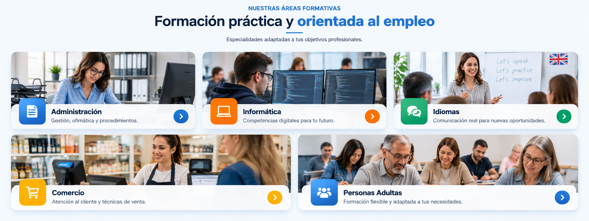 Áreas formativas: Administración, Informática, Idiomas, Comercio y Personas Adultas